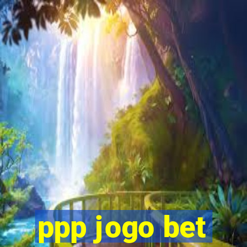 ppp jogo bet